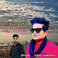 Raju Punjabi Songs MP3 Download, New Songs & Albums .